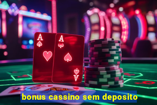 bonus cassino sem deposito